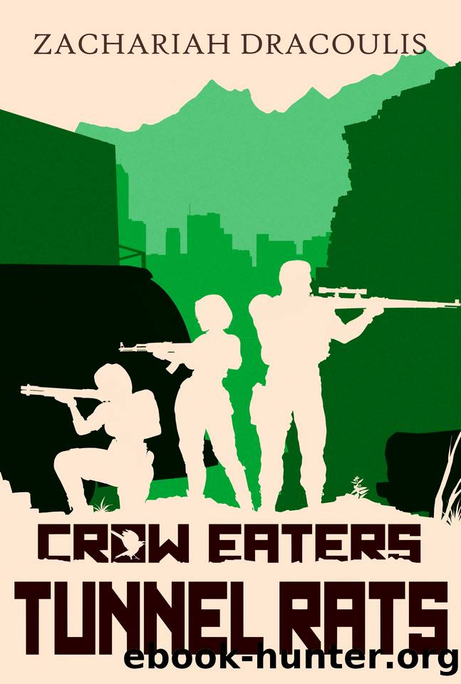 Crow Eaters 2: Tunnel Rats by Dracoulis Zachariah