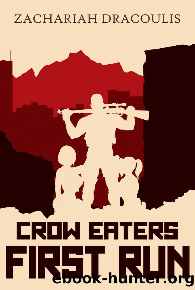 Crow Eaters: First Run: A LitRPG Harem by Zachariah Dracoulis