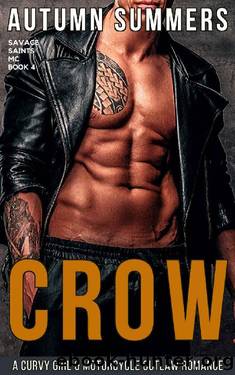 Crow: An exciting older alpha man and younger curvy girl mc romance, you can't afford to miss. (Savage Saints Book 4) by Autumn Summers