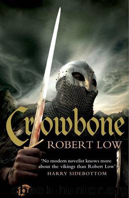 Crowbone (The Oathsworn Series, Book 5) by Low Robert