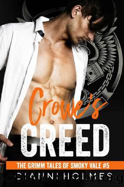 Crowe's Creed: A Stalker Daddy MC Romance (The Grimm Tales of Smoky Vale Book 5) by Gianni Holmes