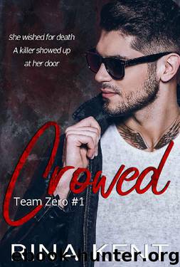 Crowed (Team Zero Book 1) by Rina Kent