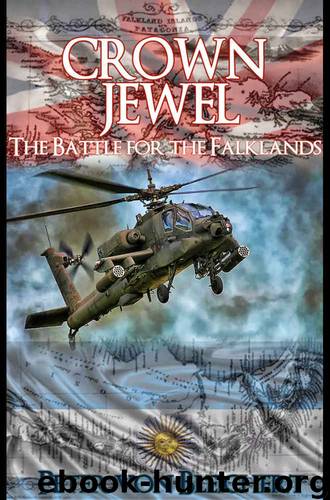 Crown Jewel: The Battle for the Falklands by Bleichert Peter von