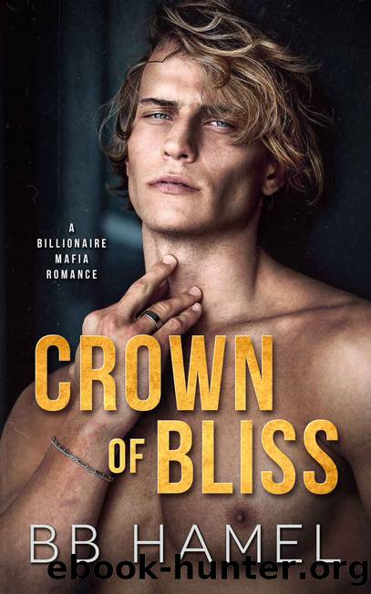 Crown of Bliss: A Billionaire Mafia Romance by B. B. Hamel