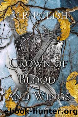 Crown of Blood and Wings (Ash Kingdom Book 1) by M.R. Polish