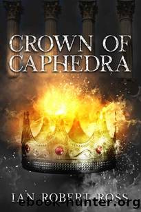Crown of Caphedra by Ian Robert Ross