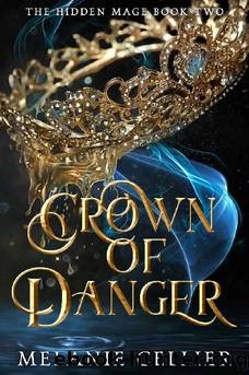 Crown of Danger (The Hidden Mage Book 2) by Melanie Cellier