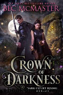 Crown of Darkness (Dark Court Rising Book 2) by Bec McMaster