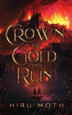 Crown of Gold and Ruin by Hiru Moth