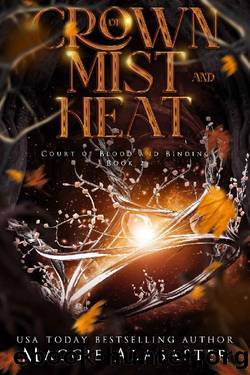 Crown of Mist and Heat (Court of Blood and Binding Book 2) by Maggie Alabaster