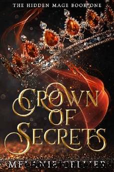 Crown of Secrets (The Hidden Mage Book 1) by Melanie Cellier