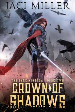 Crown of Shadows: The Dark Kingdom Book Two by Jaci Miller