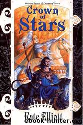 Crown of Stars 07 - Crown of Stars by Kate Elliott