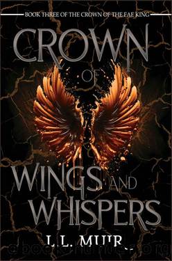 Crown of Wings and Whispers (Crown of the Fae King Book 3) by L.L. Muir