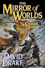 Crown of the Isles 02 - The Mirror of Worlds by Drake David