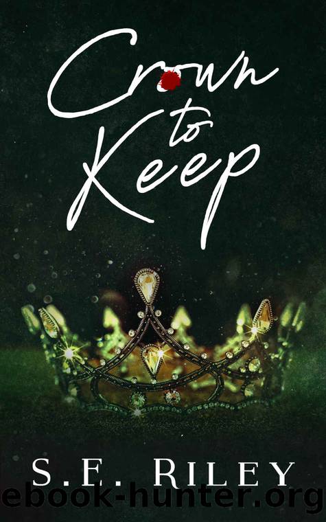 Crown to Keep (Book 3): A grumpysunshine and arranged marriage dark mafia romance (Mafia Billionaire Daddy Series) by S.E. Riley