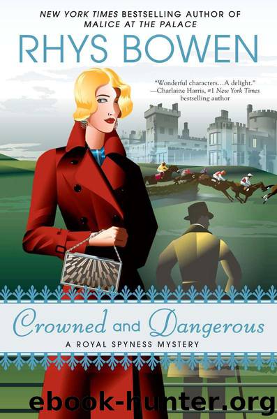 Crowned and Dangerous (A Royal Spyness Mystery) by Rhys Bowen