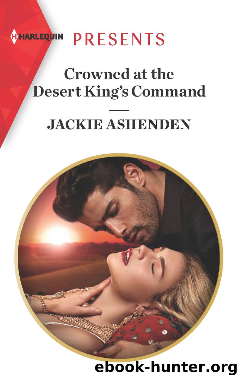 Crowned at the Desert King's Command by Jackie Ashenden