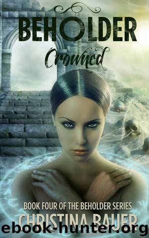 Crowned by Christina Bauer