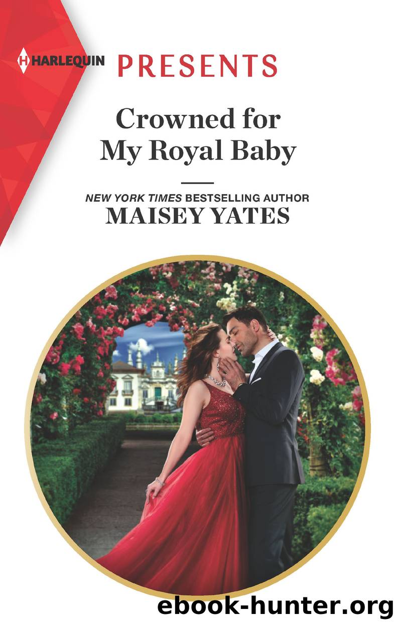 Crowned for My Royal Baby by Maisey Yates