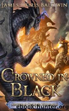 Crowned in Black: A LitRPG Dragonrider Adventure (The Archemi Online Chronicles Book 6) by James Osiris Baldwin