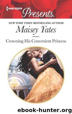 Crowning His Convenient Princess (Once Upon A Seduction... Book 4) by Maisey Yates