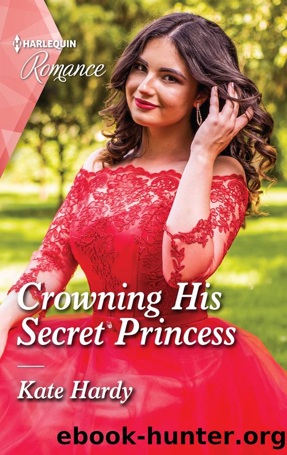 Crowning His Secret Princess by Kate Hardy