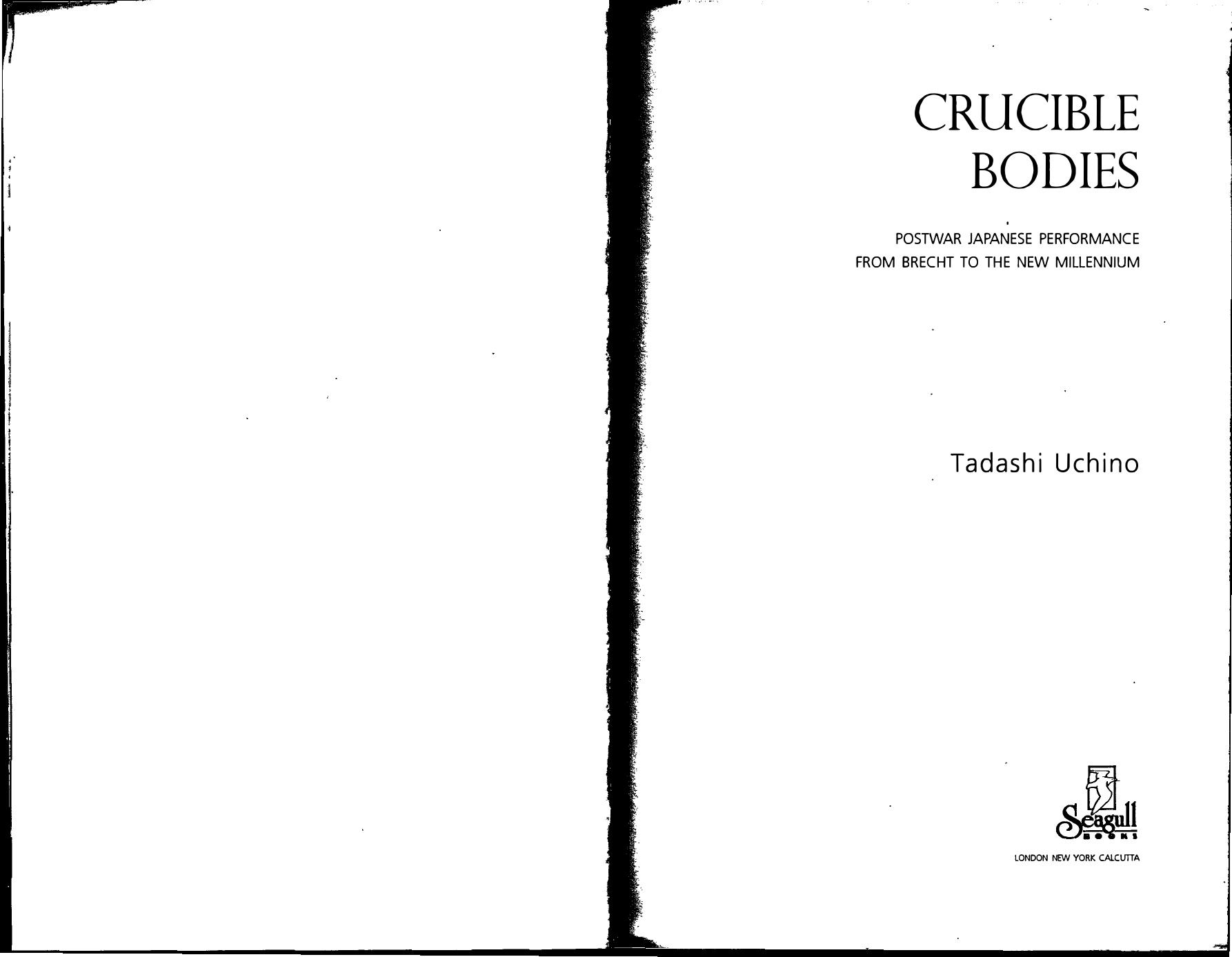 Crucible bodies : postwar Japanese performance from Brecht to the new millennium by Tadashi Uchino