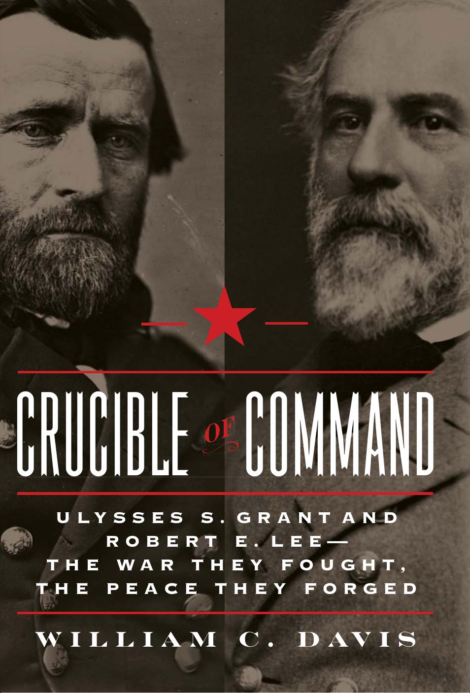 Crucible of Command by William C. Davis