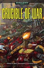 Crucible of War by Marc Gascoigne & Christian Dunn