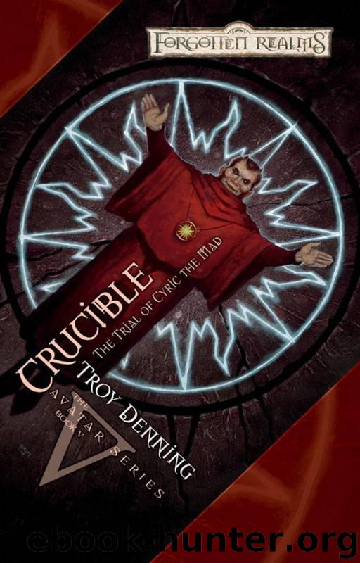 Crucible: Trial of Cyric the Mad by Troy Denning