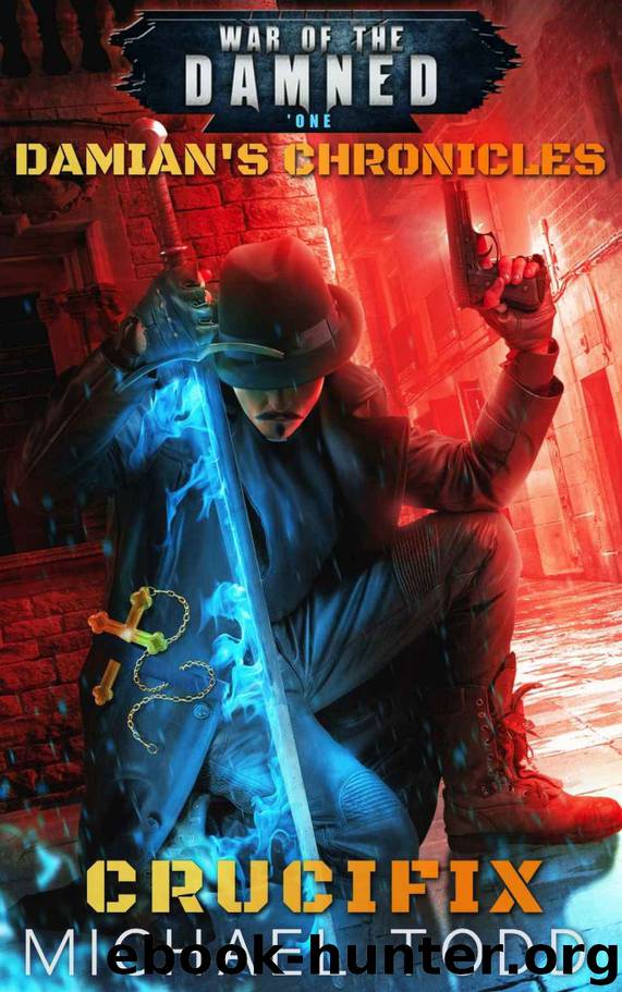 Crucifix: A Supernatural Action Adventure Opera (Damian’s Chronicles Book 1) by Michael Todd & Michael Anderle & Laurie Starkey