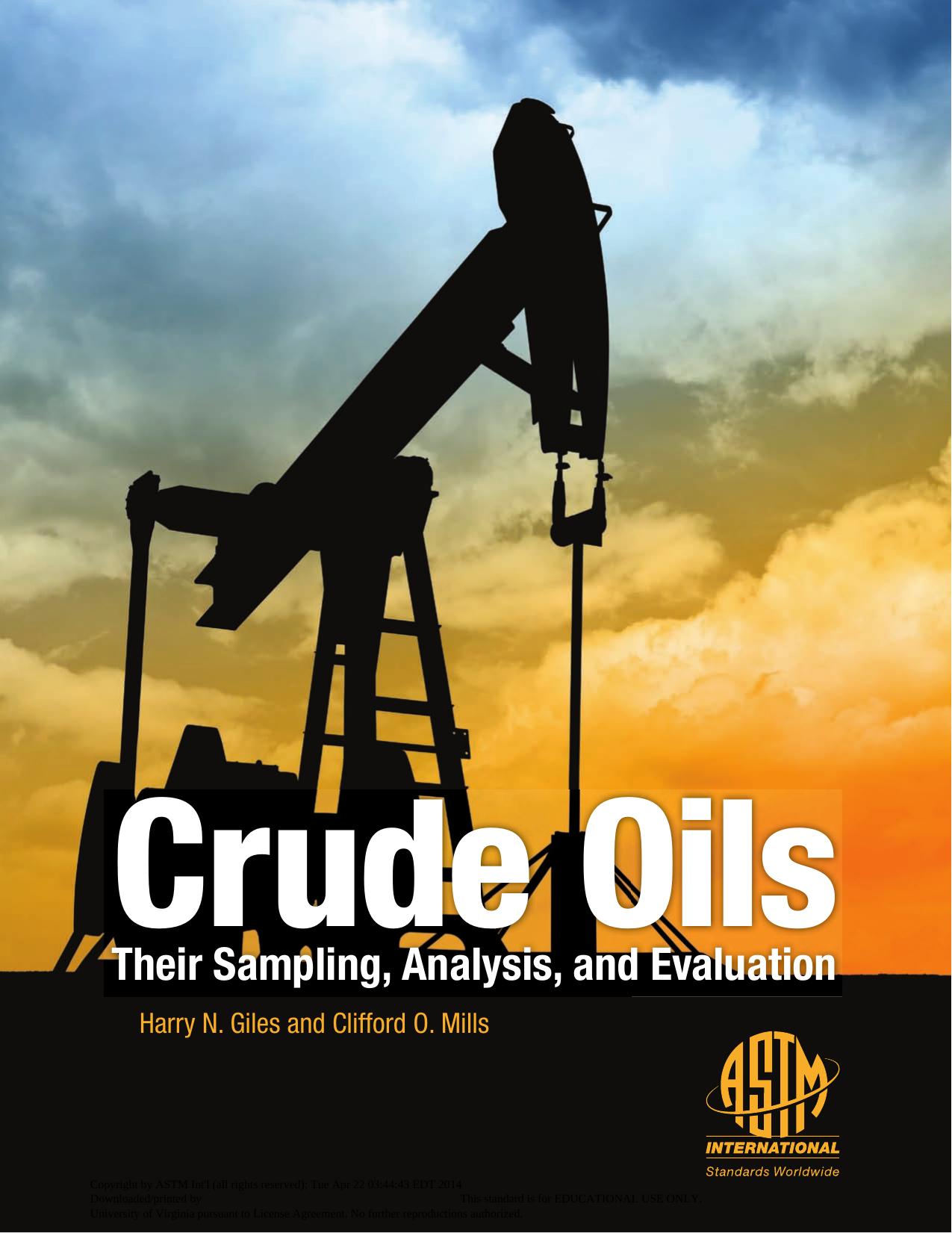 Crude Oils: Their Sampling, Analysis, and Evaluation by Harry N Giles; Clifford O Mills