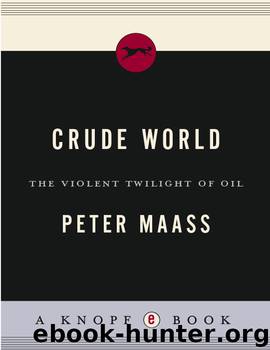 Crude World by Peter Maass