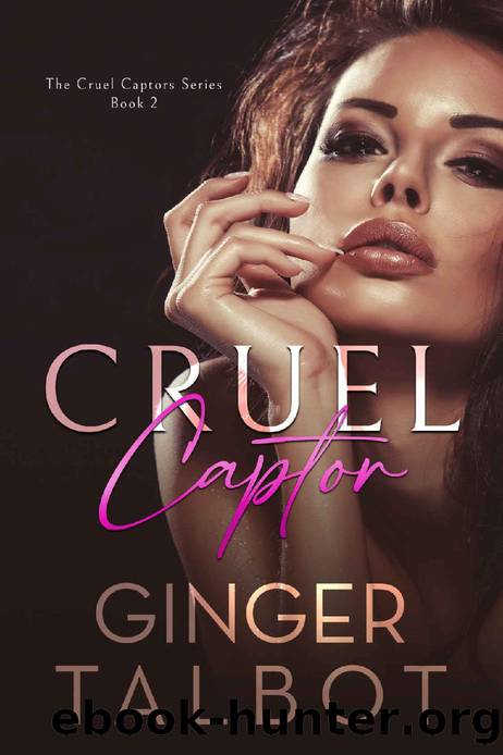 Cruel Captor (Cruel Captors Book 2) by Ginger Talbot