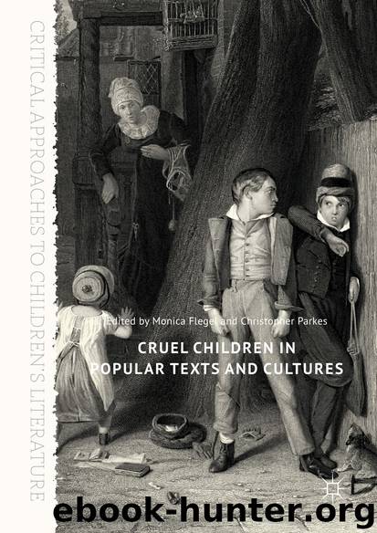 Cruel Children in Popular Texts and Cultures by Monica Flegel & Christopher Parkes