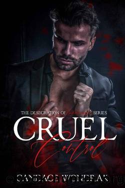 Cruel Control: A Dark Reverse Harem Romance (The Desecration of Innocence Book 1) by Candace Wondrak