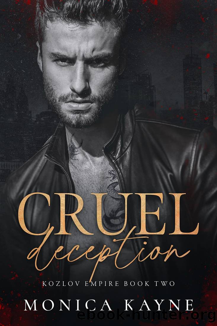 Cruel Deception: A Dark Mafia Romance (Kozlov Empire Book 2) by Monica ...
