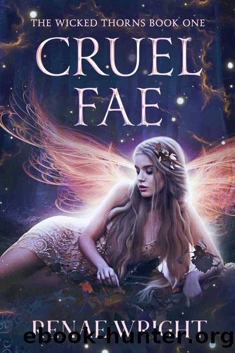 Cruel Fae: A Fantasy Reverse Harem Romance (The Wicked Thorns Book 1) by Renae Wright