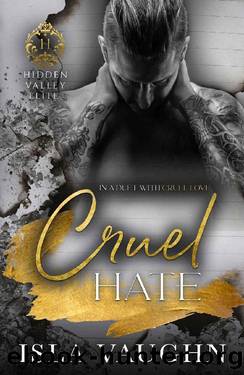 Cruel Hate: A Dark College Sports Romance (Hidden Valley Elite Book 5) by Isla Vaughn