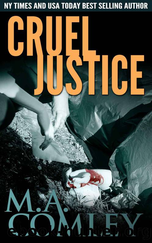 Cruel Justice (Justice series Book 1) by M A Comley
