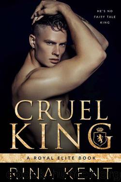 Cruel King: A Dark New Adult Romance by Rina Kent