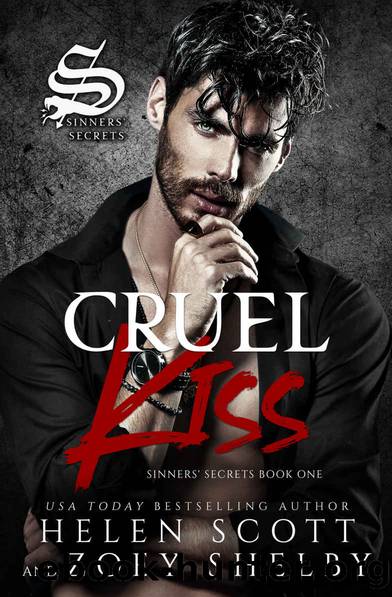 Cruel Kiss: A Dark Mafia Arranged Marriage Romance (Sinners' Secrets Book 1) by Zoey Shelby & Helen Scott
