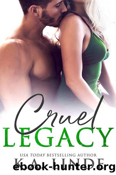 Cruel Legacy: Cruel Book Three by K.A. Linde