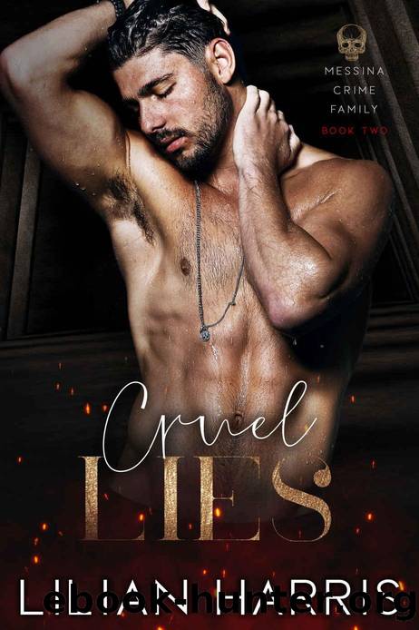 Cruel Lies: Forbidden Age Gap Mafia Romance (Messina Crime Family Book 2) by Lilian Harris