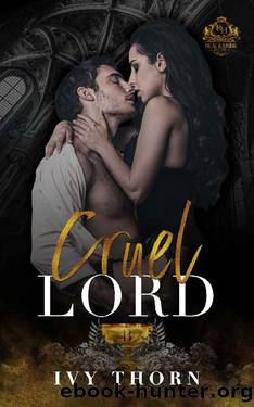 Cruel Lord (A Reverse Harem Dark College Bully Romance): Blackmoor Lords Book 1 by Ivy Thorn