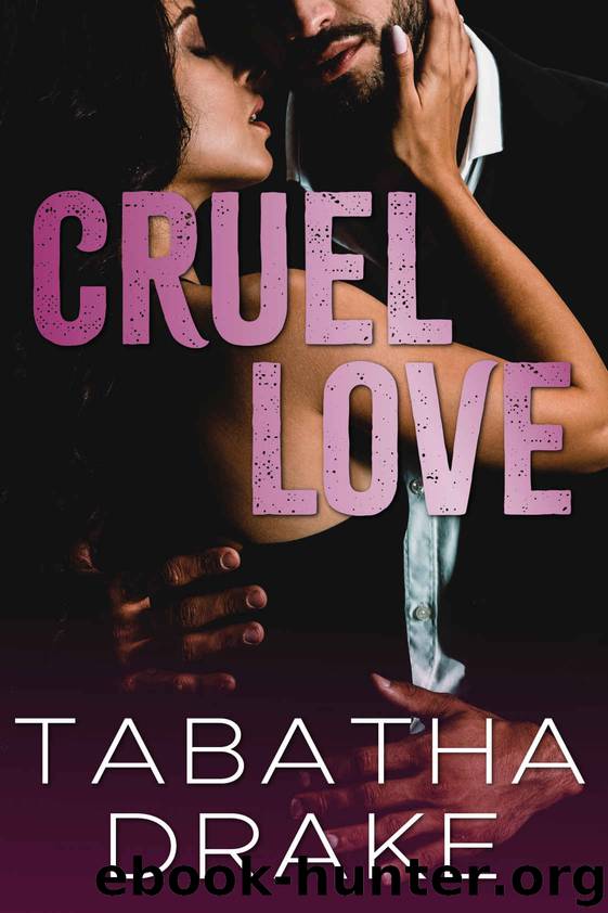 Cruel Love by Drake Tabatha