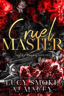 Cruel Master (Sinister Arrangement Book 2) by Lucy Smoke & A.J. Macey