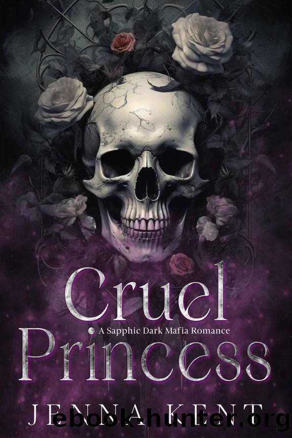 Cruel Princess: A Sapphic Dark Mafia Romance (The BlackBurns Book 7) by Jenna Kent