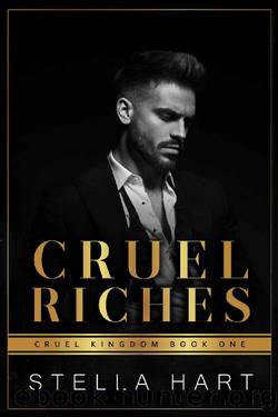 Cruel Riches: A Dark Captive Romance (Cruel Kingdom Book 1) by Stella Hart